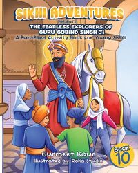 Cover image for The Fearless Explorers of Guru Gobind Singh Ji