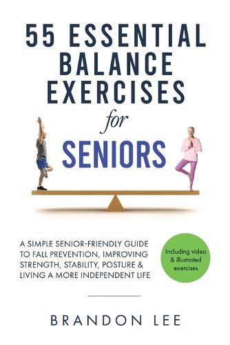 Cover image for 55 Essential Balance Exercises For Seniors