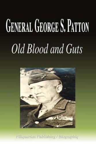 General George S. Patton: Old Blood and Guts