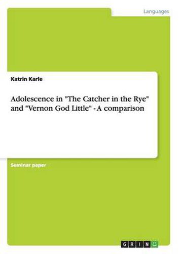 Cover image for Adolescence in The Catcher in the Rye and Vernon God Little - A comparison