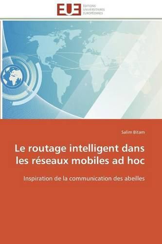 Cover image for Le Routage Intelligent Dans Les R seaux Mobiles Ad Hoc