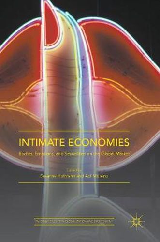 Cover image for Intimate Economies: Bodies, Emotions, and Sexualities on the Global Market