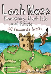 Cover image for Loch Ness, Inverness, Black Isle and Affric: 40 Favourite Walks