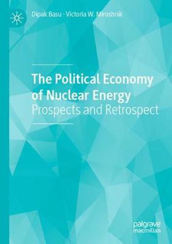 Cover image for The Political Economy of Nuclear Energy: Prospects and Retrospect