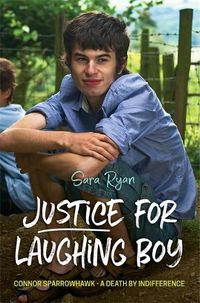 Cover image for Justice for Laughing Boy: Connor Sparrowhawk - A Death by Indifference