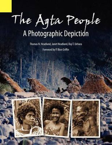 Cover image for The Agta People, a Photographic Depiction of the Casiguran Agta People of Northern Aurora Province, Luzon Island, the Philippines