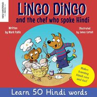 Cover image for Lingo Dingo and the Chef who spoke Hindi