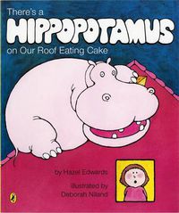 Cover image for There's a Hippopotamus on Our Roof Eating Cake
