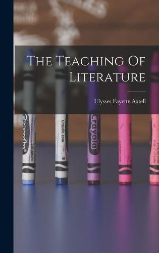 Cover image for The Teaching Of Literature