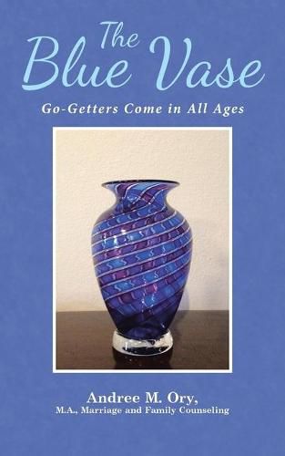 Cover image for The Blue Vase: Go-Getters Come in All Ages