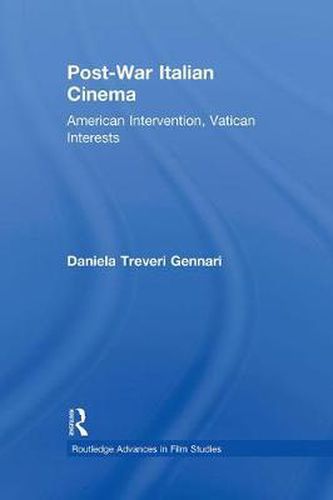 Cover image for Post-War Italian Cinema: American Intervention, Vatican Interests