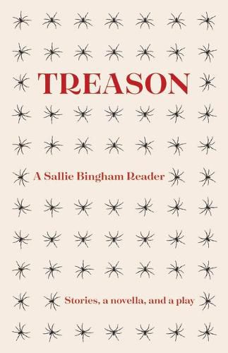 Cover image for Treason: A Sallie Bingham Reader