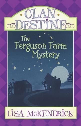 Cover image for Clan Destine: The Ferguson Farm Mystery