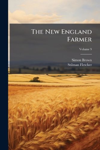 Cover image for The New England Farmer; Volume 9