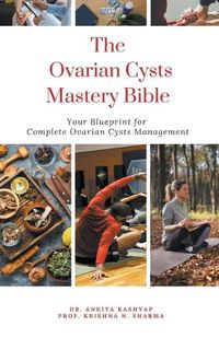 Cover image for The Ovarian Cysts Mastery Bible