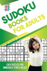 Cover image for Sudoku Books for Adults Easy Puzzles for Immediate Stress Relief