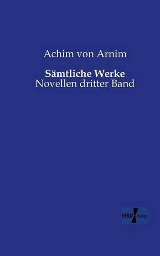 Samtliche Werke: Novellen dritter Band