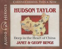Cover image for Hudson Taylor: Deep in the Heart of China