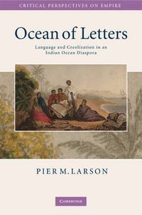Cover image for Ocean of Letters: Language and Creolization in an Indian Ocean Diaspora