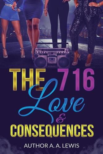 Cover image for The 716: Love & Consequences