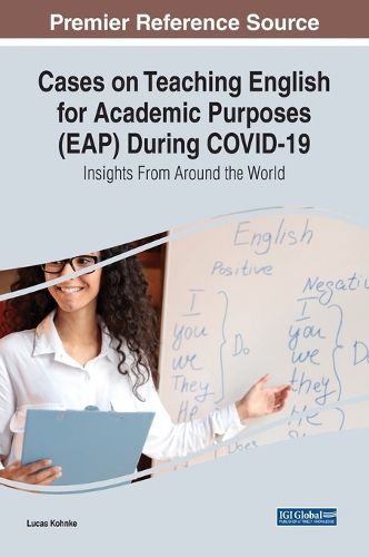 Cover image for Cases on Teaching English for Academic Purposes (EAP) During Covid-19: Insights From Around the World