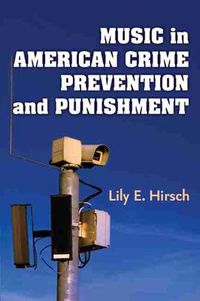 Cover image for Music in American Crime Prevention and Punishment