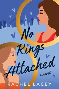 Cover image for No Rings Attached: A Novel