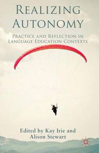 Cover image for Realizing Autonomy: Practice and Reflection in Language Education Contexts