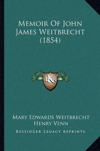 Cover image for Memoir of John James Weitbrecht (1854)