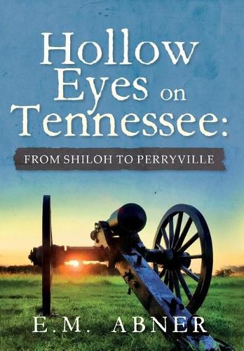 Cover image for Hollow Eyes on Tennessee: From Shiloh to Perryville