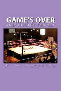 Cover image for Game's Over: And Justice for All