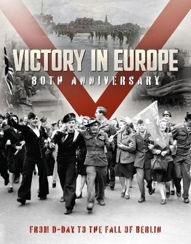 Cover image for Victory in Europe: 80th Anniversary