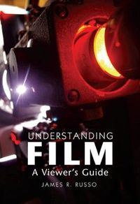 Cover image for Understanding Film: A Viewers Guide