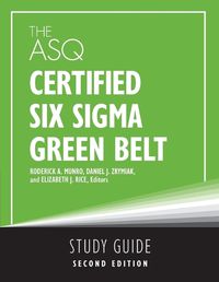 Cover image for The ASQ Certified Six Sigma Green Belt Study Guide