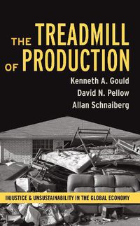 Cover image for Treadmill of Production: Injustice and Unsustainability in the Global Economy