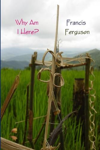 Cover image for Why Am I Here?