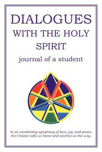 Cover image for Dialogues with the Holy Spirit: Journal of a Student