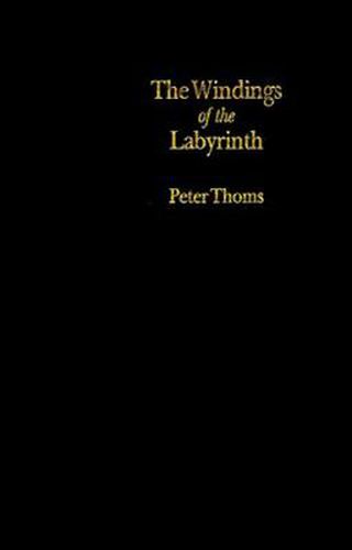 Cover image for Windings Of The Labyrinth: Quest And Structure In The Major Novels Of
