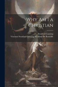 Cover image for Why Am I a Christian