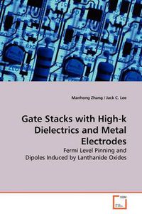 Cover image for Gate Stacks with High-k Dielectrics and Metal Electrodes