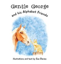 Cover image for Gentle George and his Alphabet Friends