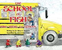 Cover image for The School Of Fish Who Went To School