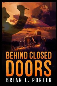 Cover image for Behind Closed Doors