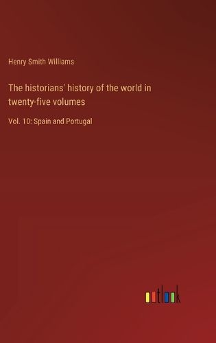 Cover image for The historians' history of the world in twenty-five volumes