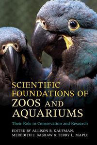 Cover image for Scientific Foundations of Zoos and Aquariums: Their Role in Conservation and Research