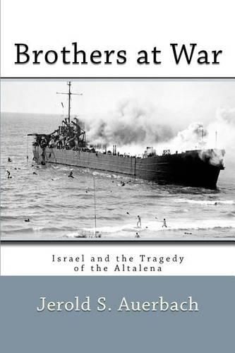 Cover image for Brothers at War: Israel and the Tragedy of the Altalena