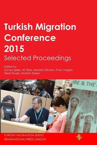 Turkish Migration Conference 2015 Selected Proceedings