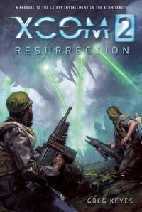 Cover image for XCOM 2: Resurrection