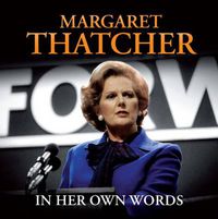Cover image for Margaret Thatcher in Her Own Words