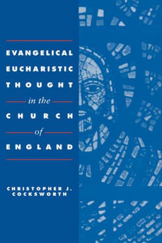 Cover image for Evangelical Eucharistic Thought in the Church of England